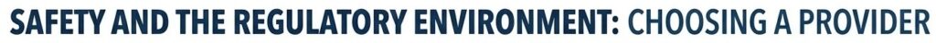 safety and regulatory environment